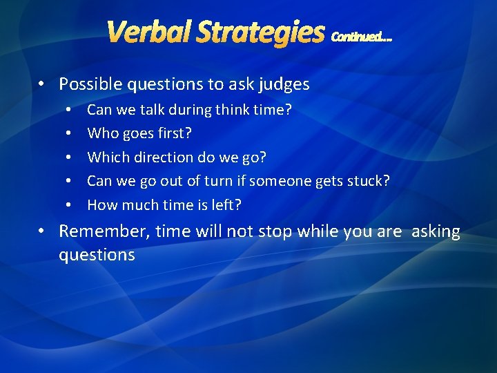  • Possible questions to ask judges • • • Can we talk during