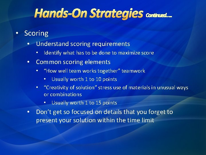  • Scoring • Understand scoring requirements • Identify what has to be done