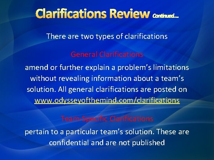 Clarifications Review There are two types of clarifications General Clarifications amend or further explain