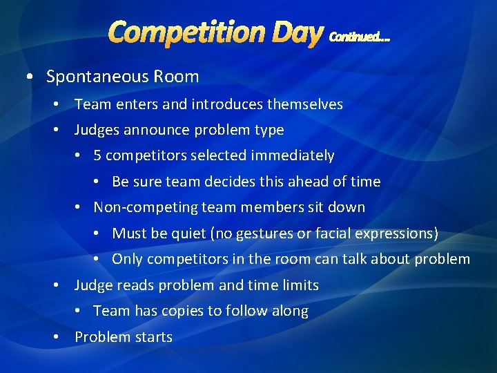 . • Spontaneous Room • Team enters and introduces themselves • Judges announce problem