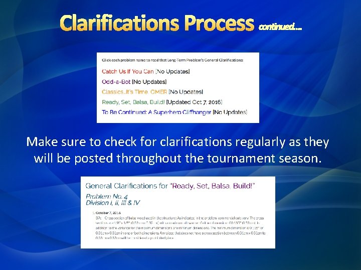 Clarifications Process continued…. Make sure to check for clarifications regularly as they will be