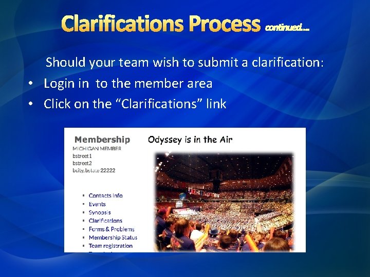 Clarifications Process continued…. Should your team wish to submit a clarification: • Login in