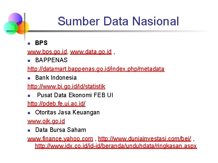 Sumber Data Nasional BPS www. bps. go. id, www. data. go. id , n