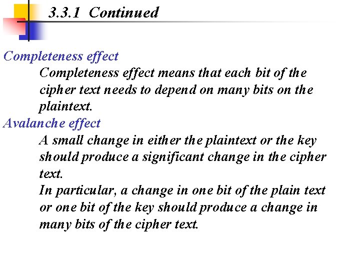 3. 3. 1 Continued Completeness effect means that each bit of the cipher text