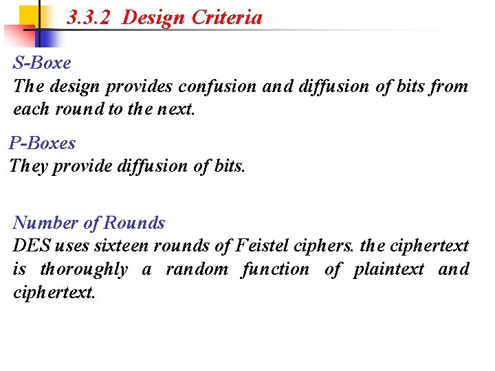 3. 3. 2 Design Criteria S-Boxe The design provides confusion and diffusion of bits