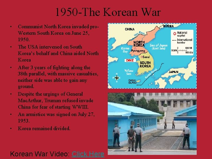1950 -The Korean War • • • Communist North Korea invaded pro. Western South