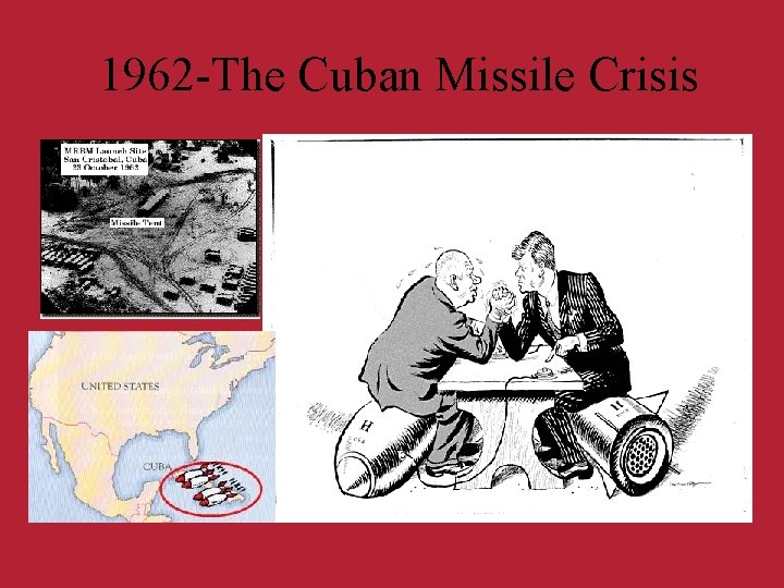 1962 -The Cuban Missile Crisis 
