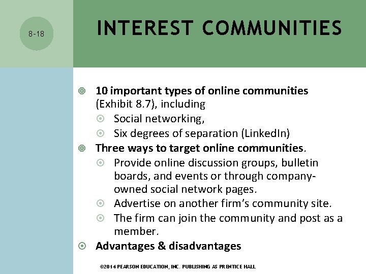 INTEREST COMMUNITIES 8 -18 10 important types of online communities (Exhibit 8. 7), including