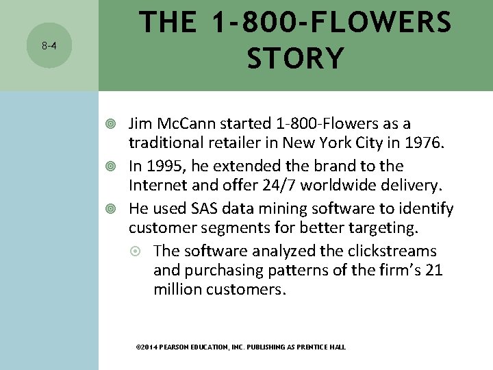 THE 1 -800 -FLOWERS STORY 8 -4 Jim Mc. Cann started 1 -800 -Flowers