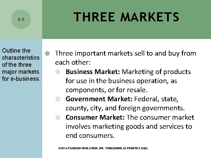 8 -9 THREE MARKETS Outline the Three important markets sell to and buy from