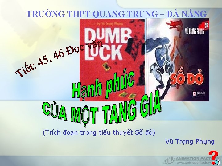 TRƯỜNG THPT QUANG TRUNG – ĐÀ NẴNG (Trích đoạn trong tiểu thuyết Số đỏ)