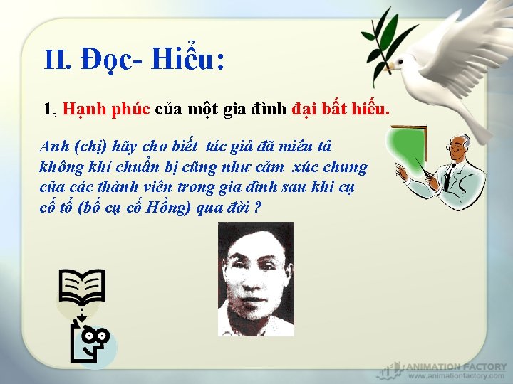 II. Đọc- Hiểu: 1, Hạnh phúc của một gia đình đại bất hiếu. Anh