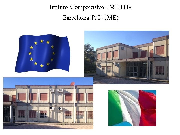 Istituto Comprensivo «MILITI» Barcellona P. G. (ME) 
