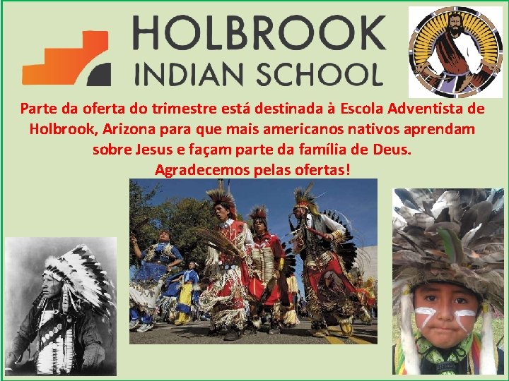 Parte da oferta do trimestre está destinada à Escola Adventista de Holbrook, Arizona para