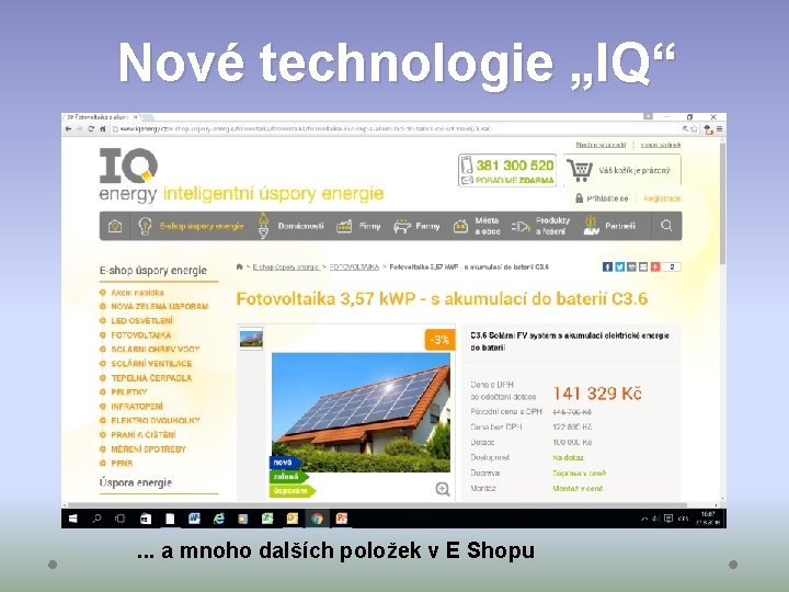 Nové technologie „IQ“ . . . a mnoho dalších položek v E Shopu 