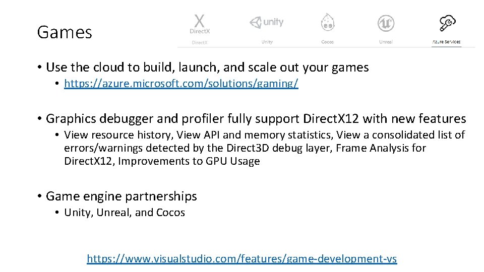 Games • Use the cloud to build, launch, and scale out your games •