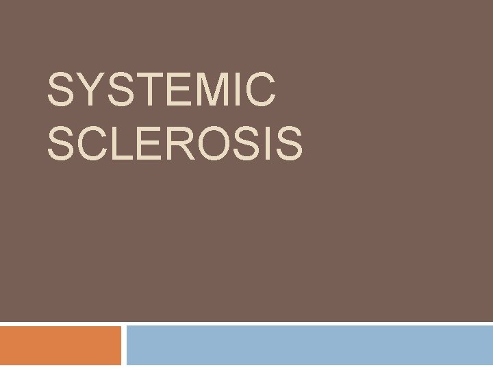SYSTEMIC SCLEROSIS 