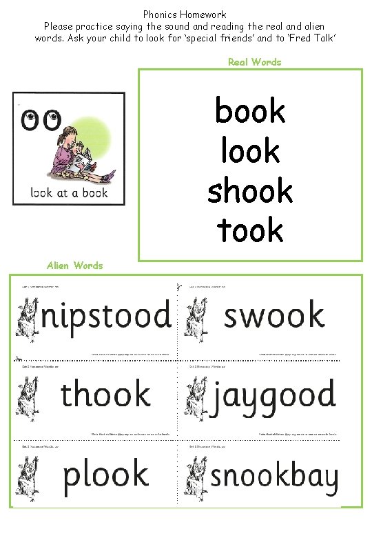 Phonics Homework Please practice saying the sound and reading the real and alien words.