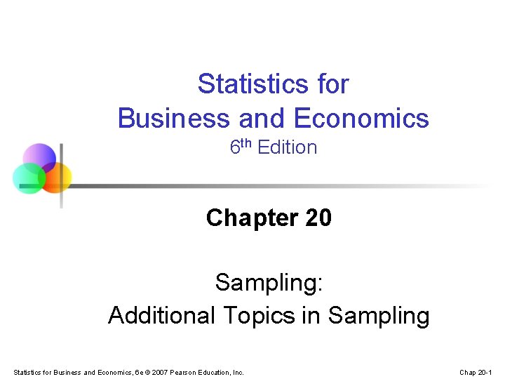 Statistics for Business and Economics 6 th Edition Chapter 20 Sampling: Additional Topics in