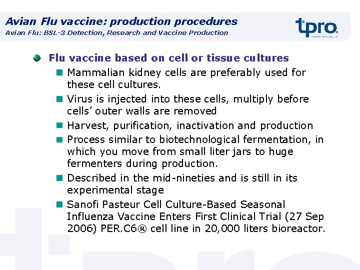 Avian Flu vaccine: production procedures Avian Flu: BSL-3 Detection, Research and Vaccine Production Flu