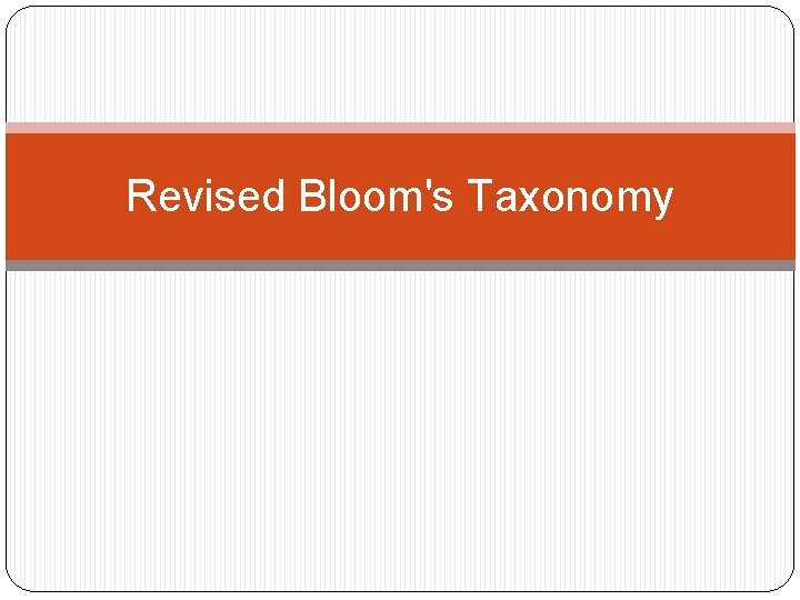 Revised Bloom's Taxonomy 