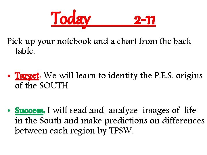 Today 2 -11 Pick up your notebook and a chart from the back table.