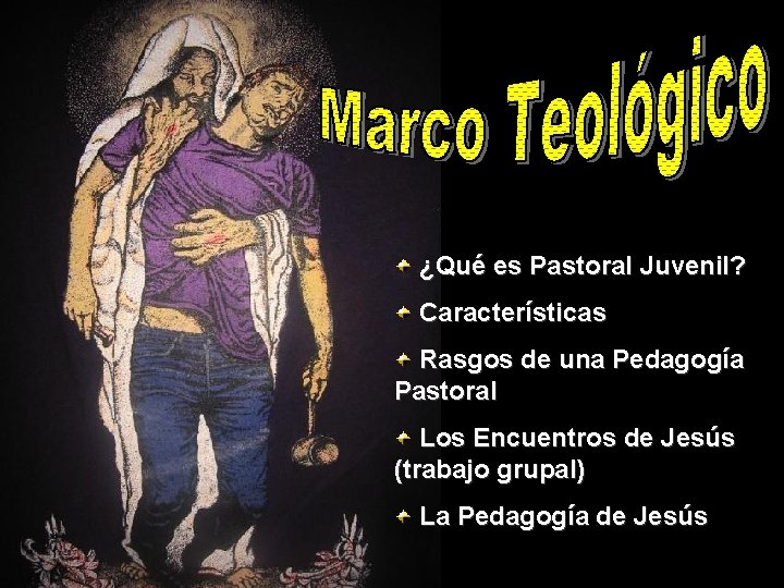 ¿Qué es Pastoral Juvenil? Características Rasgos de una Pedagogía Pastoral Los Encuentros de Jesús