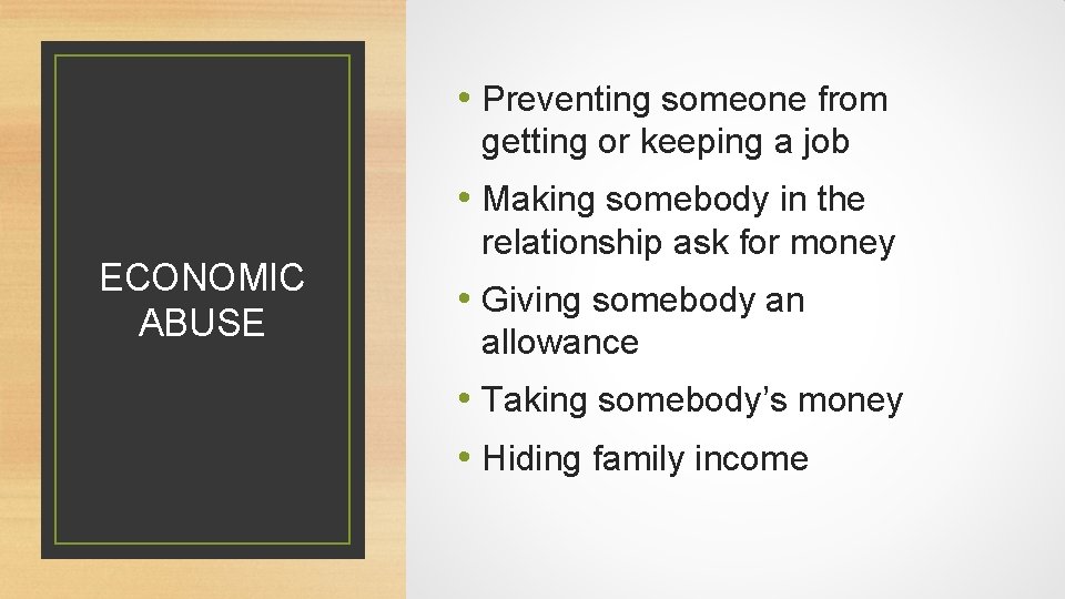  • Preventing someone from getting or keeping a job • Making somebody in