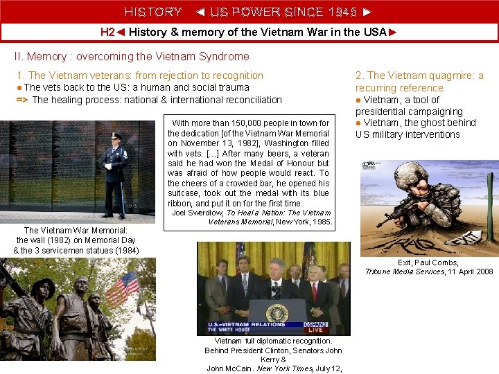 HISTORY ◄ US POWER SINCE 1945 ► H 2◄ History & memory of the