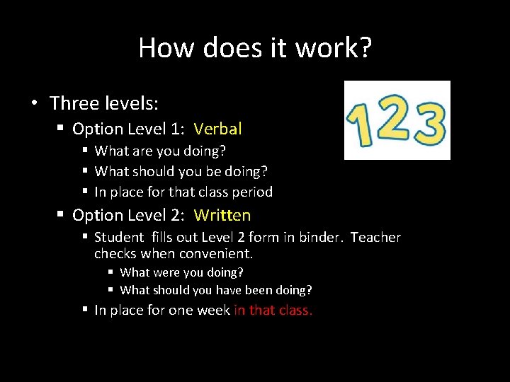 How does it work? • Three levels: § Option Level 1: Verbal § What