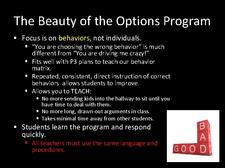 The Beauty of the Options Program § Focus is on behaviors, not individuals. §