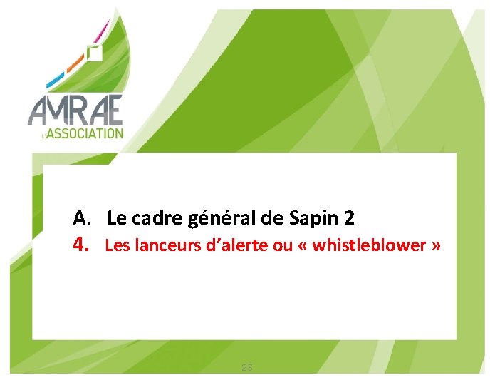 A. Le cadre général de Sapin 2 4. Les lanceurs d’alerte ou « whistleblower