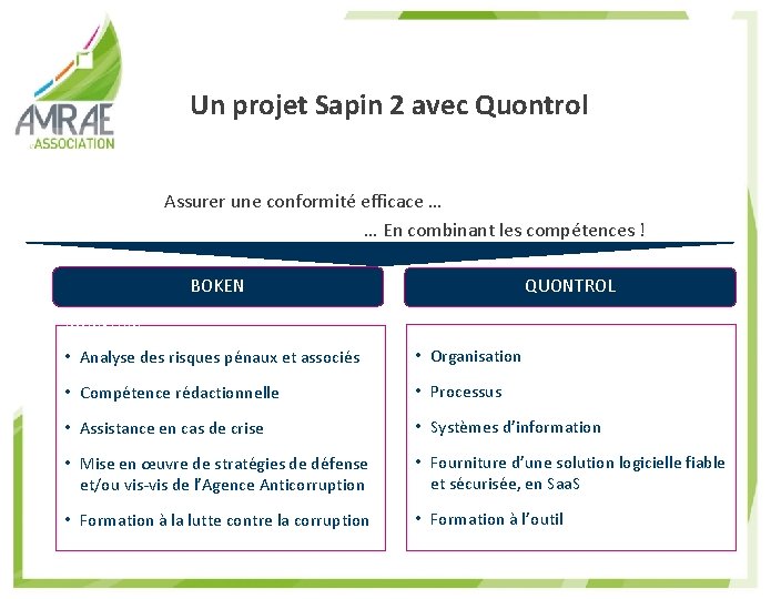 Un projet Sapin 2 avec Quontrol Assurer une conformité efficace … … En combinant