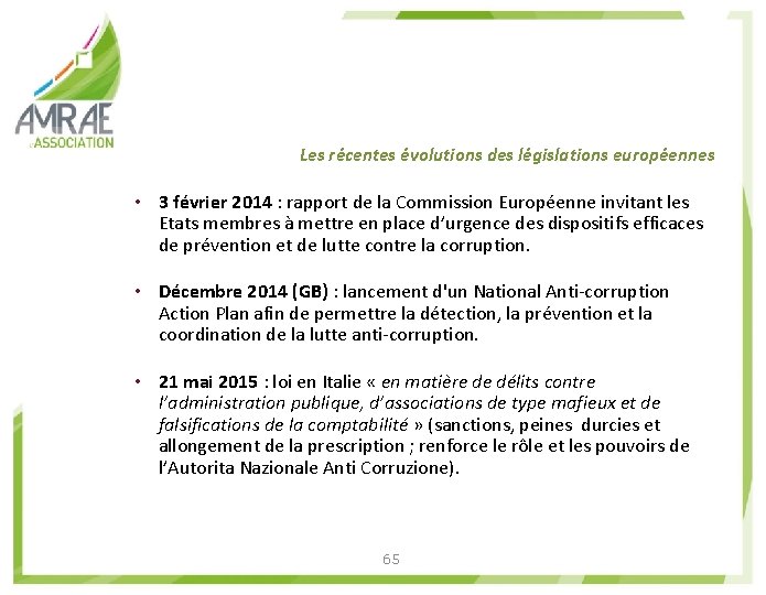 Les récentes évolutions des législations européennes • 3 février 2014 : rapport de la