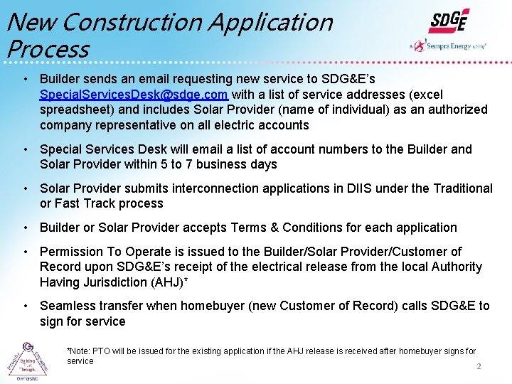 New Construction Application Process • Builder sends an email requesting new service to SDG&E’s