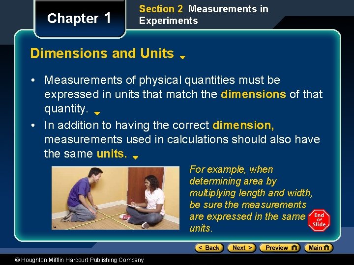 Chapter 1 Section 2 Measurements in Experiments Dimensions and Units • Measurements of physical