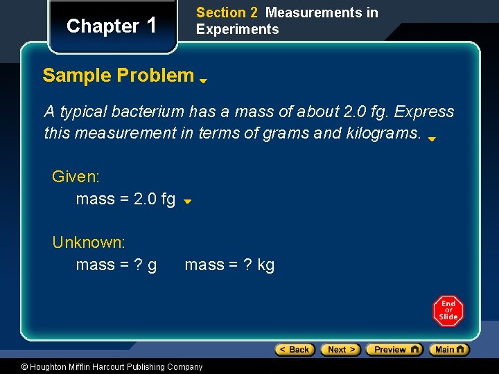 Section 2 Measurements in Experiments Chapter 1 Sample Problem A typical bacterium has a