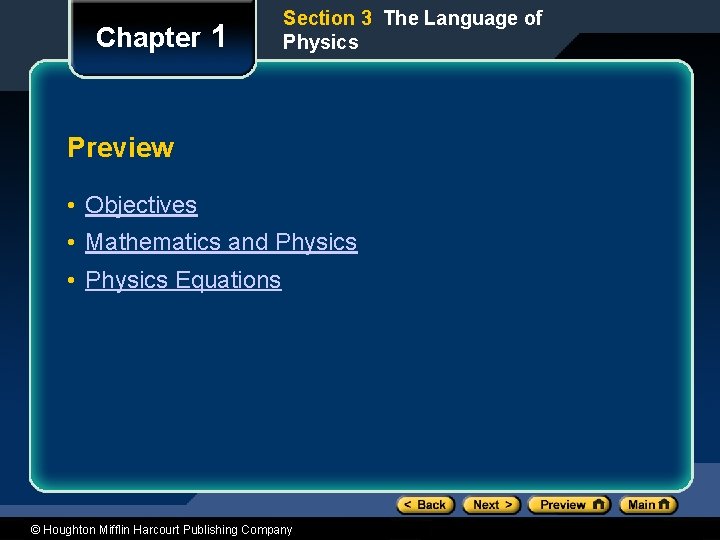 Chapter 1 Section 3 The Language of Physics Preview • Objectives • Mathematics and