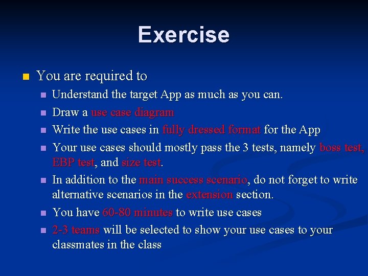 Exercise n You are required to n n n n Understand the target App