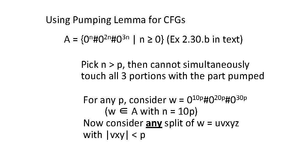 Using Pumping Lemma for CFGs A = {0 n#02 n#03 n | n ≥