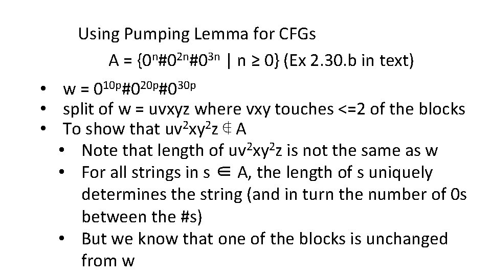 Using Pumping Lemma for CFGs A = {0 n#02 n#03 n | n ≥