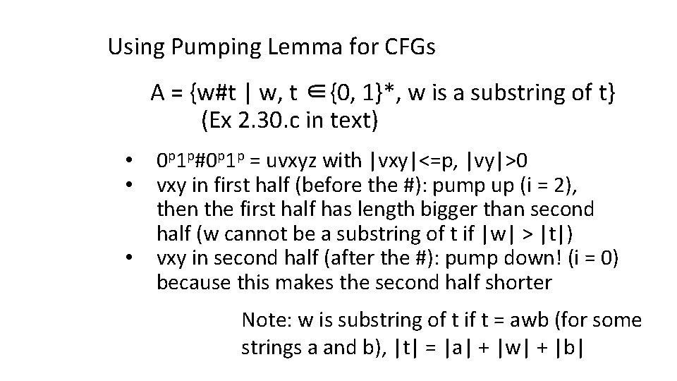 Using Pumping Lemma for CFGs A = {w#t | w, t ∈{0, 1}*, w