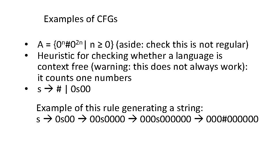 Examples of CFGs • A = {0 n#02 n| n ≥ 0} (aside: check