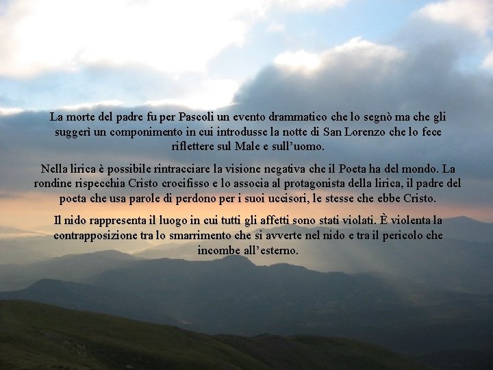 La morte del padre fu per Pascoli un evento drammatico che lo segnò ma