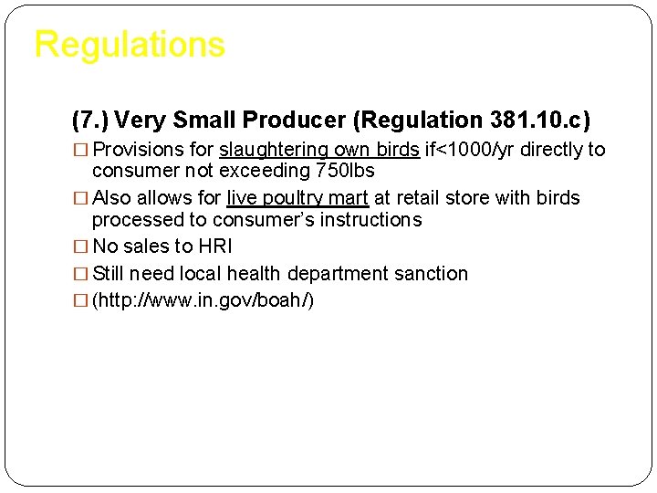 Regulations (7. ) Very Small Producer (Regulation 381. 10. c) � Provisions for slaughtering