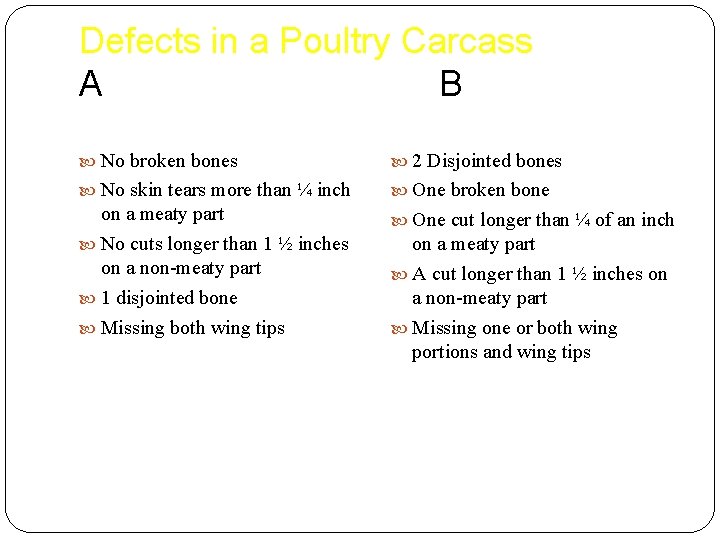 Defects in a Poultry Carcass A B No broken bones 2 Disjointed bones No