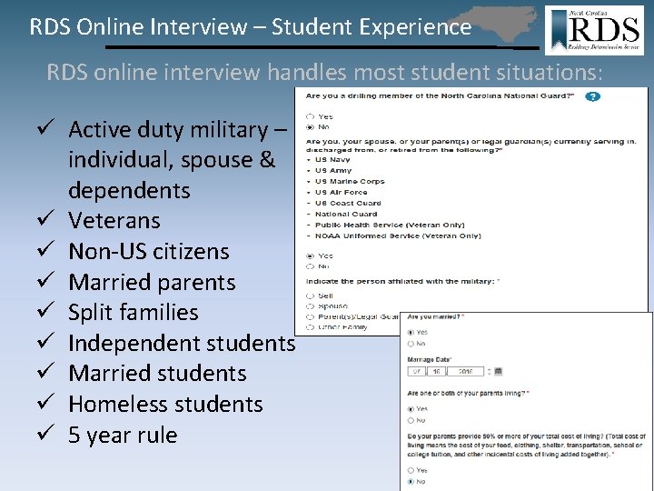 RDS Online Interview – Student Experience RDS online interview handles most student situations: ü