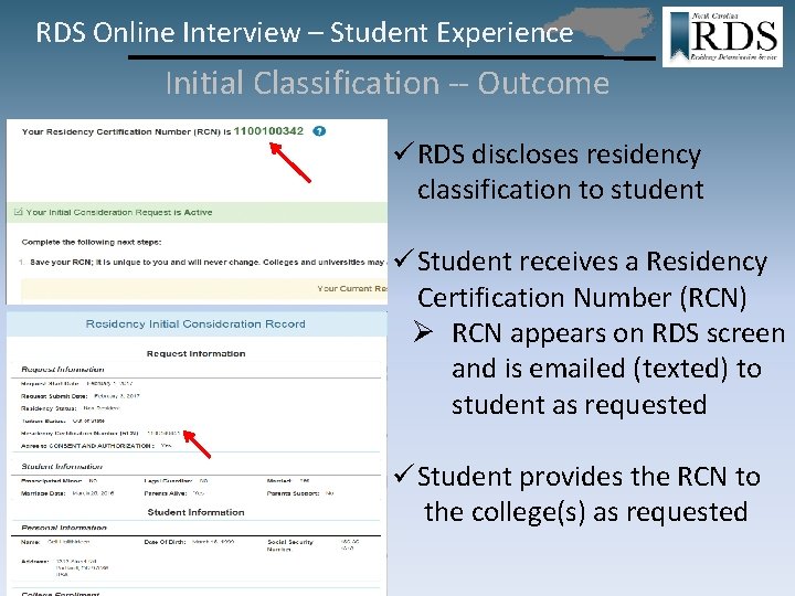 RDS Online Interview – Student Experience Initial Classification -- Outcome ü RDS discloses residency