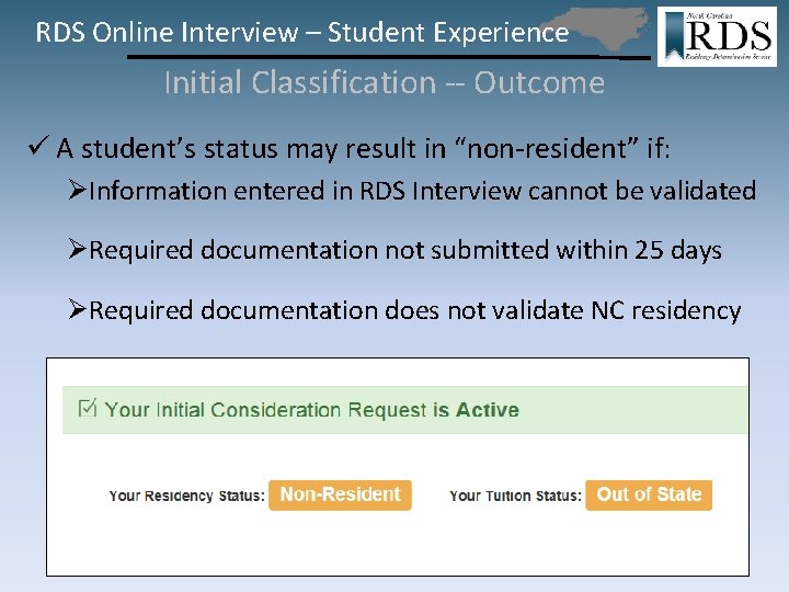 RDS Online Interview – Student Experience Initial Classification -- Outcome ü A student’s status