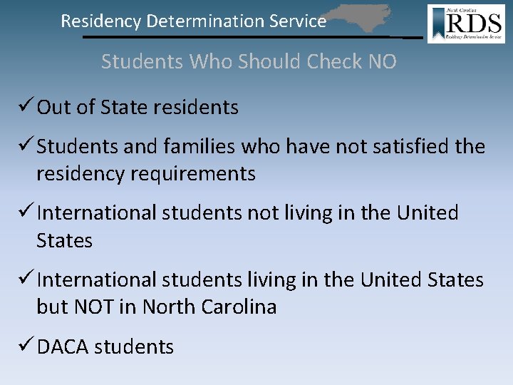 Residency Determination Service Students Who Should Check NO ü Out of State residents ü